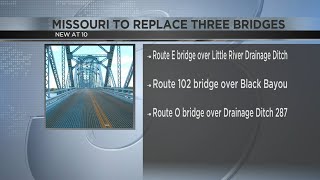 Missouri to replace three bridges