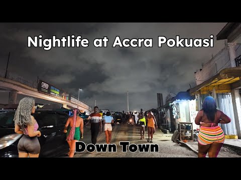 2025 NIGHTLIFE AT POKUASI, ACCRA H00KUP AREA | GHANA NIGHTLIFE