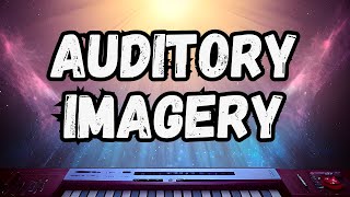 Auditory Imagery || When you hear music in your head ?