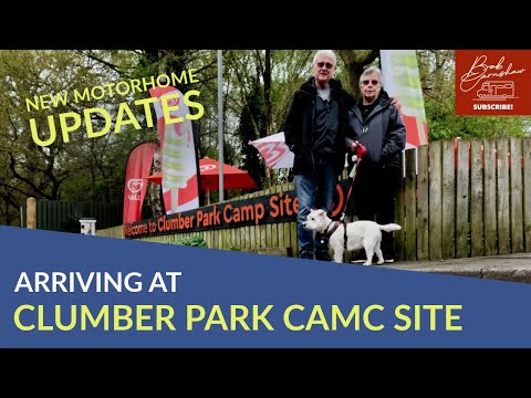 Arriving At Clumber Park | New Motorhome Updates | Thoresby Hall