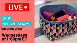 WIP Wednesday #52: Sew a fabric basket with Crafty Gemini