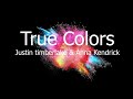 True Colors - Justin Timberlake and Anna Kendrick  (Lyrics)