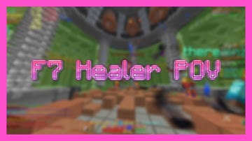 【Hypixel Skyblock】F7 Noob Healer POV