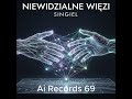 Ai Records 69- Niewidzialne Więzi