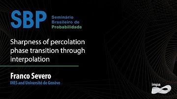 SBP: Sharpness of percolation phase transition through interpolation - Franco Severo