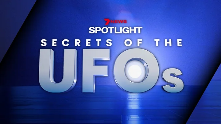 Secrets of the UFOs | Full Documentary | 7NEWS Spotlight - DayDayNews