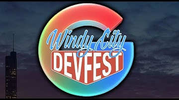 I LOVED Windy City Devfest Hosted by Google