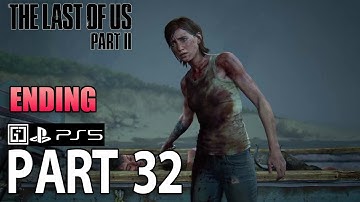 The Last of Us 2 Walkthrough Gameplay Part 32 PS5 60fps LTOU2