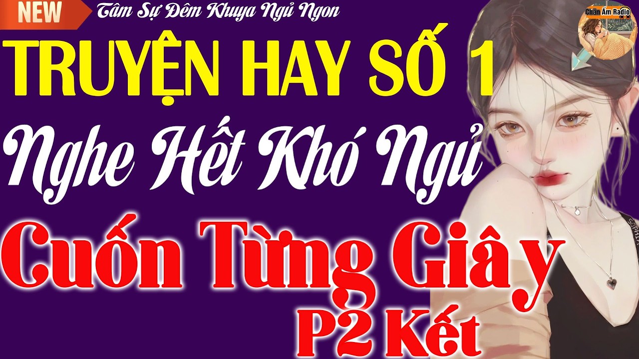 Cực Đắc Săc - Nghe Mà Nghiện Truyện Đêm Khuya Hay Nhất Xóm Phần 1