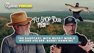 Musky World Record Holder, Bobby Hawkins joins the Podcast | The Shopcast with Mend Provisions