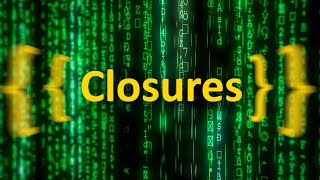 JavaScript Closures in One minute