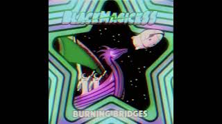 Black Magick SS - Burning Bridges (Vinyl Rip) + Visualizer