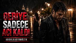 Abdulkadirmüzik-Geriye Sadece Acı Kaldı (Modern Turkish Arabesk)