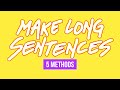 How To Make Long English Sentences Using 5 Methods
