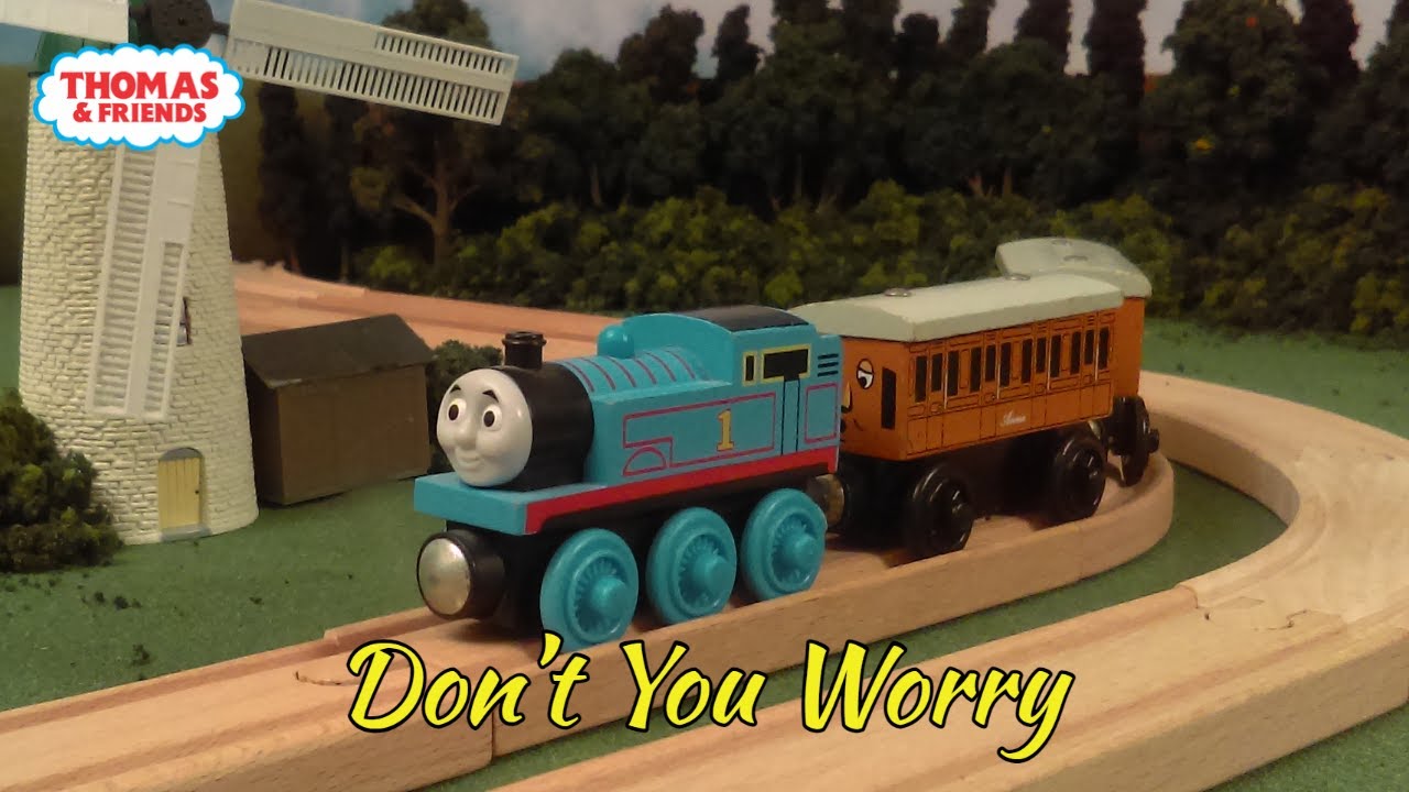 DON'T YOU WORRY Music Video Thomas & Friends YouTube