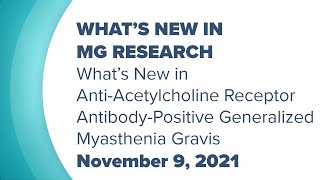 Research Webinar: What’s New in Anti-Acetylcholine Receptor Antibody-Positive Generalized MG