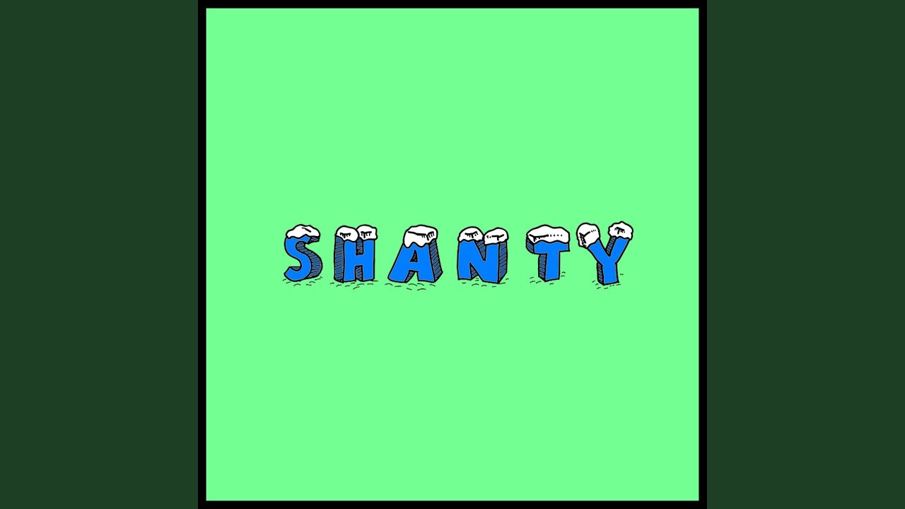 Shanty YouTube