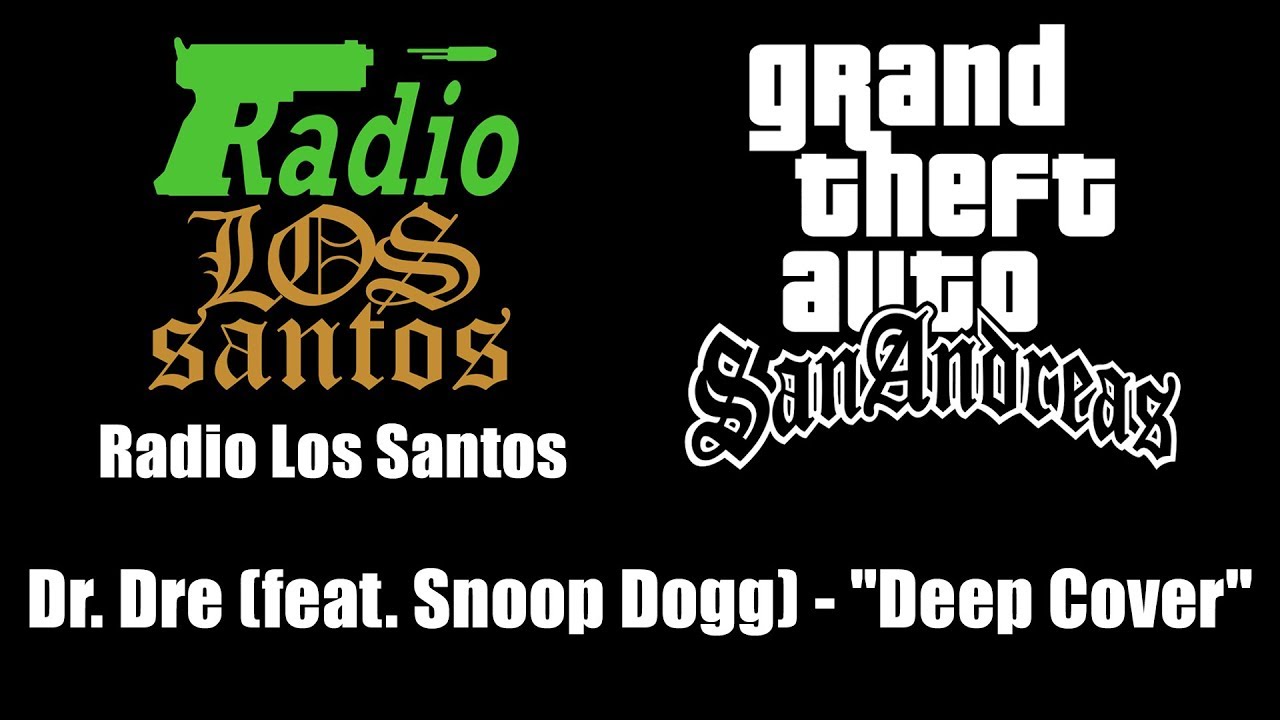 GTA: San Andreas - Radio Los Santos | Dr. Dre (feat. Snoop ...