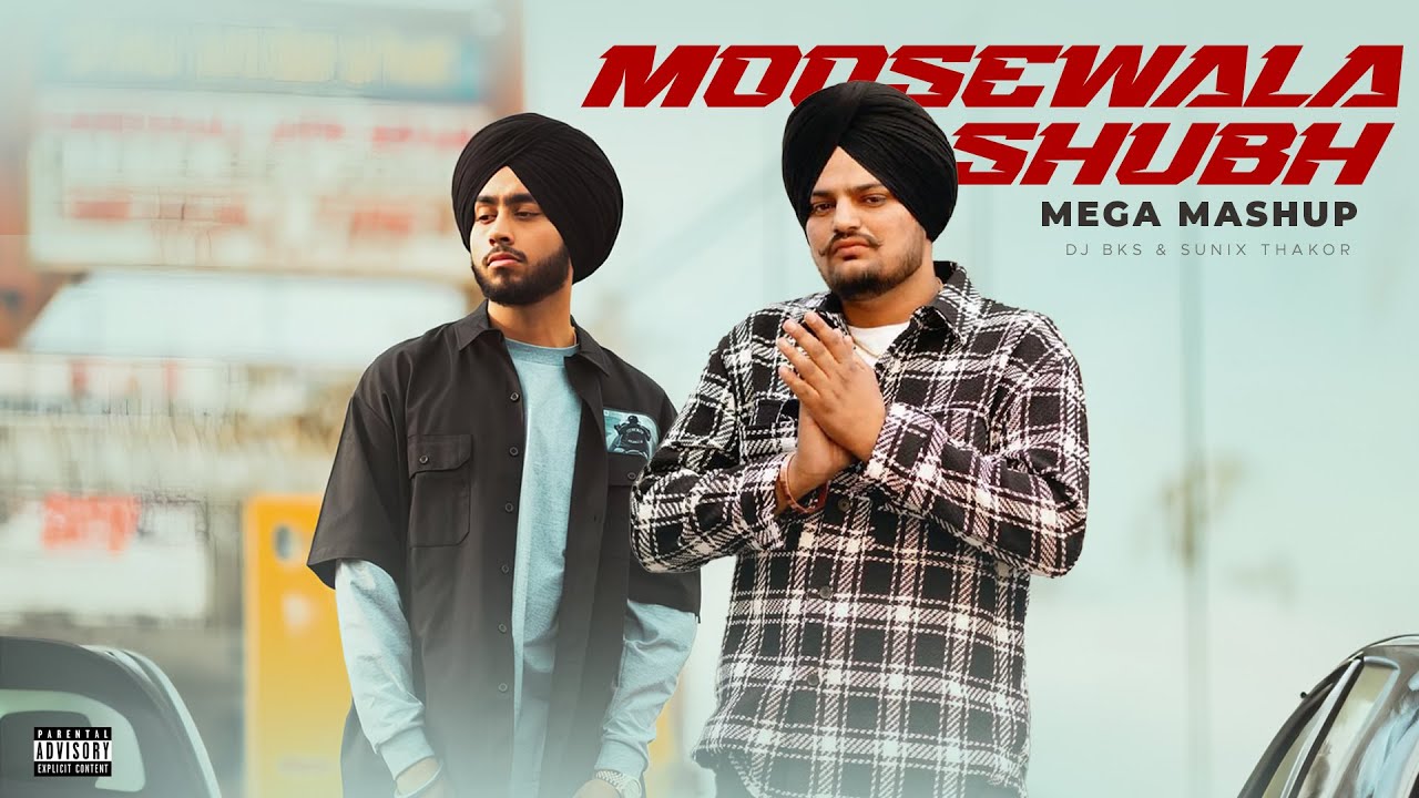 Moosewala Shubh |  @DJBKS   & Sunix Thakor | Ft. Sidhu Moosewala & Shubh | Mega Mashup