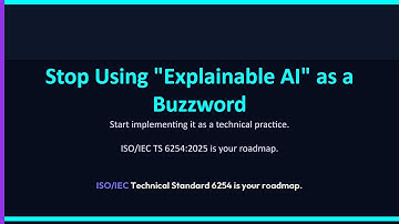 ISOIEC TS 6254 Explained - The Complete Guide to AI Explainability Standards