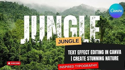Jungle Text Effect Editing in Canva | Create Stunning Nature-Inspired Typography