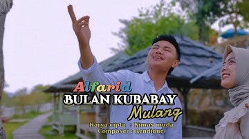 BULAN KUBABAY MULANG - ALFARID - KARYA CIPTA : KIMAS MUDA