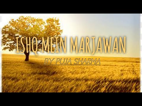 ISHQ MEIN MARJAWAN COVER +LIRIK + TERJEMAHAN COVER BY PUJA SHARMA