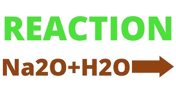 Sodium Oxide(Na2O)+Water(H2O).The Balanced chemical Equation between Sodium Oxide & Water