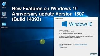 New features / changes on windows 10 Anniversary update version 1607 build 14393