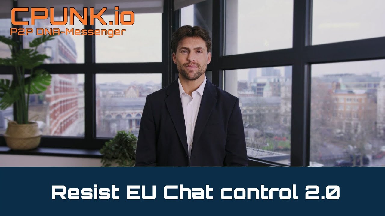 Chat Control 2 0 Digital freedom - EU Chat control 2.0 - CPUNK P2P - YouTube