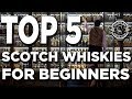 TOP 5 SCOTCH WHISKIES FOR BEGINNERS - Sippers Social Club EP1