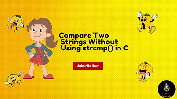 "Compare Two Strings Without Using strcmp() in C"