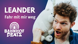 Leander - Fahr mit mir weg (Official Music Video) @ BahnhofBeats 2024