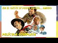 En el Oeste se puede hacer... Amigo | Oeste | Pelicula completa en Español Castellano