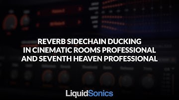 Reverb Sidechain Ducking in Cinematic Rooms Professional and Seventh Heaven Professional