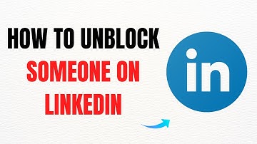 How to Unblock Someone on LinkedIn – Full Guide