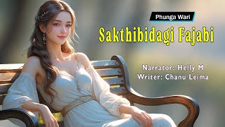 Sakthibadagi Fajabi || Manipuri Phunga Wari || Helly Maisnam🎤 || Chanu Leima✍️