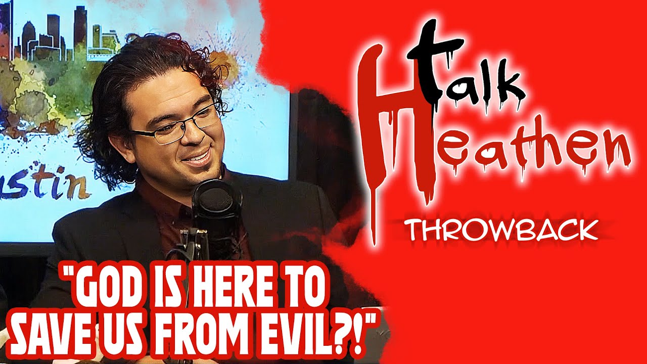 What is God Saving Us From? | Talk Heathen: Throwback