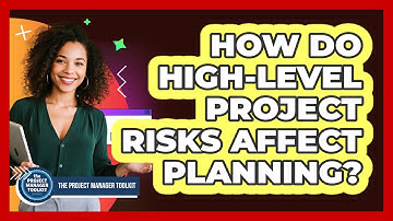 How Do High-Level Project Risks Affect Planning?
