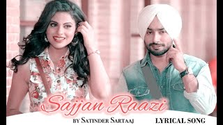 Sajjan Raazi Lyrics | Satinder Sartaaj | Lyrical Song | Full Song | By Ashishlyrics