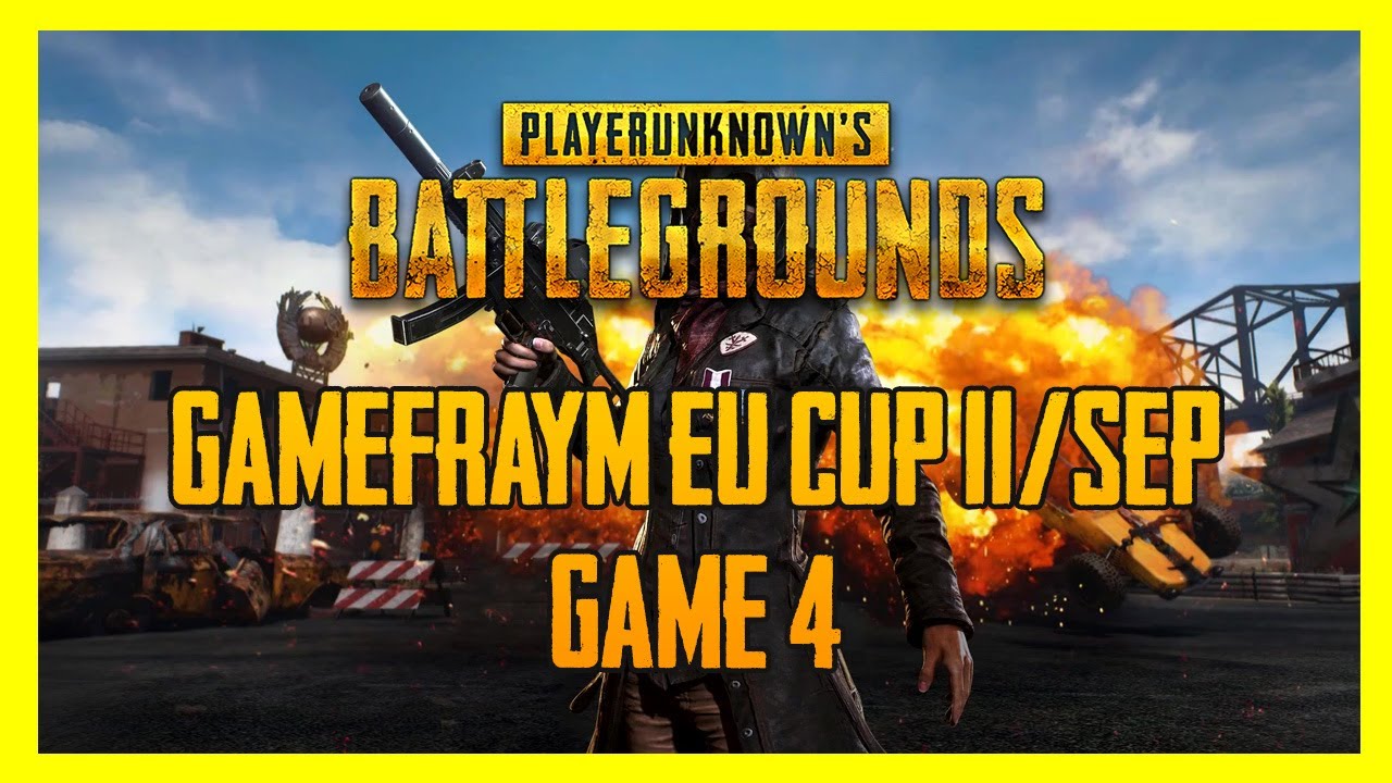 PUBG EU Gamefraym Cup Game 4 - 11/Sep/2020