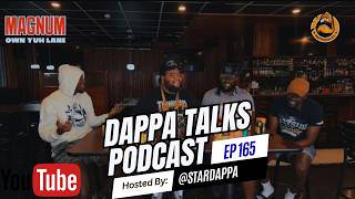 Dappa Talks! EP 165 x @punzentertainment