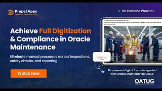 Achieve Full Digitization and Compliance Digital Forms + Oracle Maintenance Cloud OATUG 2026