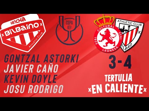 Tertulia "En caliente" / Cultural Leonesa - Athletic Club / 1/8 Copa ...
