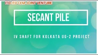 Secant Pile  construction.