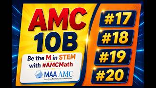 2021 AMC 10 B Solutions Problems 17, 18, 19 and 20.