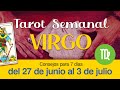 ♍ Tarot Semanal para VIRGO. 🔮 7 Dias: del 27 de junio al 3 de julio.