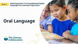 Exploring the B.C. K–4 Foundational ELA Progressions - Part 1: Oral Language