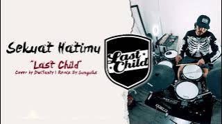 Last Child - Sekuat Hatimu Lirik ( Cover by DwiTanty | Remix By Sunguiks )