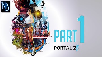 Portal 2 Walkthrough Part 1 No Commentary